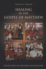 Healing in the Gospel of Matthew : Reflections on Method and Ministry - Book