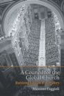 A Council for the Global Church : Receiving Vatican II in History - Book