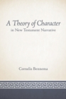 A Theory of Character in New Testament Narrative - Book