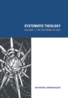 Systematic Theology : The Doctrine of God Volume 1 - Book
