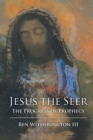 Jesus the Seer : The Progress of Prophecy - Book