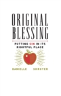 Original Blessing : Putting Sin in Its Rightful Place - Book
