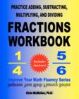 Practice Adding, Subtracting, Multiplying, and Dividing Fractions Workbook : Improve Your Math Fluency Series - Book