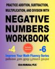 Practice Addition, Subtraction, Multiplication, and Division with Negative Numbers Workbook : Improve Your Math Fluency Series - Book