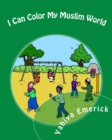 I Can Color My Muslim World - Book