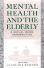 Mental Health and the Elderly - eBook