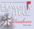 Heavenly Mail/Words of Wisdom : Prayers Letters to Heaven and God's Refreshing Response - eBook