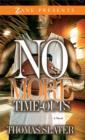 No More Time-Outs : A Novel - eBook