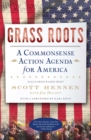 Grass Roots : A Commonsense Action Agenda for America - eBook
