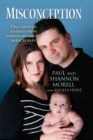 Misconception : One Couple's Journey from Embryo Mix-up to Miracle Baby - Book
