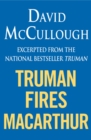 Truman Fires MacArthur (ebook excerpt of Truman) - eBook