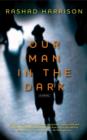 Our Man in the Dark : A Novel - eBook