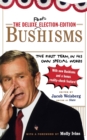 The Deluxe Election Edition Bushisms : The First Term, in His Own Special Words - Book