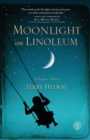 Moonlight on Linoleum : A Daughter's Memoir - Book