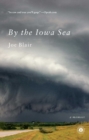 By the Iowa Sea : A Memoir - eBook