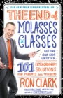 The End of Molasses Classes : Getting Our Kids Unstuck--101 Extraordinary Solutions for Parents and Teachers - eBook