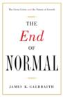 The End of Normal : The Great Crisis and the Future of Growth - Book