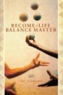 Become A Life Balance Master - eBook