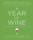 A Year of Wine : Perfect Pairings, Great Buys, and What to Sip for - Book