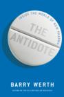 The Antidote : Inside the World of New Pharma - Book