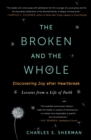 The Broken and the Whole : Discovering Joy after Heartbreak - Book