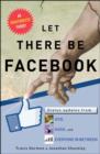 Let There Be Facebook : Status Updates from God, Gaga, and Everyone In Between - eBook