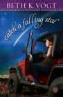 Catch a Falling Star : A Novel - Book