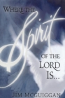 Where the Spirit of the Lord Is - Book