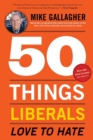 50 Things Liberals Love to Hate - Book
