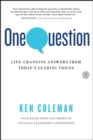 One Question : Life-Changing Answers from Today's Leading Voices - Book