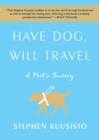 Have Dog, Will Travel : A Poet's Journey - eBook