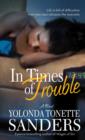 In Times of Trouble : A Novel - eBook