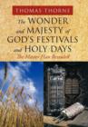 The Wonder and Majesty of God's Festivals and Holy Days : The Master Plan Revealed - Book