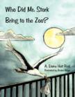 Who Did Mr. Stork Bring to the Zoo? - Book