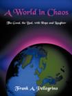 A World in Chaos : The Good, the Bad, with Hope and Laughter - Book