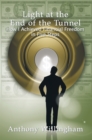 Light at the End of the Tunnel : How I Achieved Financial Freedom in Five Steps - eBook