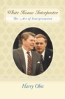 White House Interpreter : The Art of Interpretation - Book