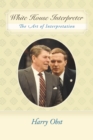 White House Interpreter : The Art of Interpretation - eBook