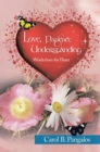 Love, Patience and Understanding - Words from the Heart - eBook