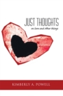 Just Thoughts : On Love and Other Things - eBook