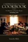 Caribbean/Soul Food Cookbook : A Collection of Favorite Recipes Including Jerk - Book