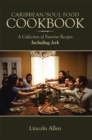Caribbean/Soul Food Cookbook : A Collection of Favorite Recipes Including Jerk - eBook