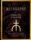 Metasophy Learning to Die-Dying To Learn : Pilgrims Autobiography and Testimony - Book