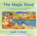 The Magic Pond : How a Small Flock of Birds Brought Life and Cheer to a Lonely Pond - Book