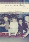 Fact, Fiction & Family : A Sister's Perspective on Conflict, Communication and Care Giving - eBook