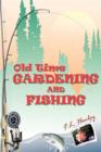 Old Time Gardening and Fishing - Book