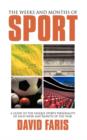 The Weeks and Months of Sport : A Guide to the Unique Sports Personality of Each Week and Month of the Year. - Book