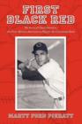 First Black Red : The Story of Chuck Harmon, the First African American to Play for the Cincinnati Reds - Book