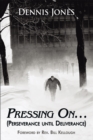 Pressing On... : (Perseverance Until Deliverance) - eBook