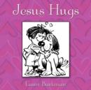 Jesus Hugs - Book